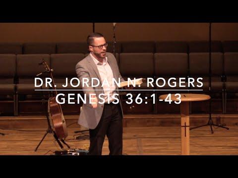 Two Anchors of Faith - Genesis 36:1-43 (2.5.20) - Dr. Jordan N. Rogers