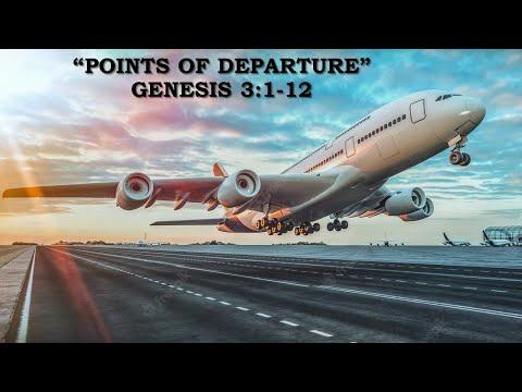 "Points of Departure" Genesis 3:1-12