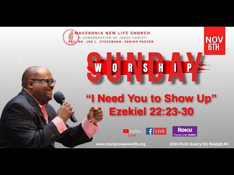 “I Need You to Show Up” Ezekiel 22:23-30