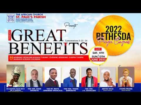GREAT BENEFITS 9 "lamentations 3: 22-24"  - 5TH JUNE 2022 - VEN TUNDE BAMIGBOYE