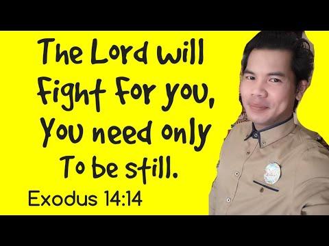 Exodus 14:14 The Lord will fight for you, you need only to be still. || Kuya Jur