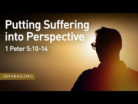 Putting Suffering into Perspective, 1 Peter 5:10-14 – November 27th, 2022