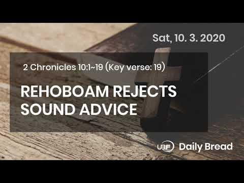 REHOBOAM REJECTS SOUND ADVICE / UBF Daily Bread, 2 Chronicles 10:1~19, 10.3.2020