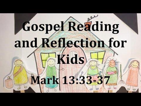 Gospel Reading and Reflection for Kids - December 3, 2017 - Mark 13:33-37