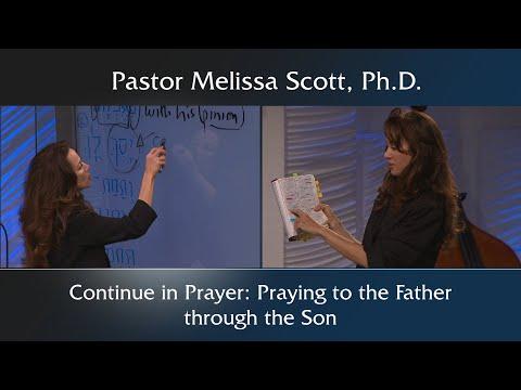 Colossians 4:2 Continue in Prayer: Praying to the Father through the Son - Colossians Ch 4 #3