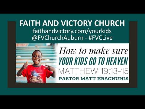 How To Make Sure Your Kids Go To Heaven - Matthew 19:13-15 - Pastor Matt Krachunis - Bible - Jesu
