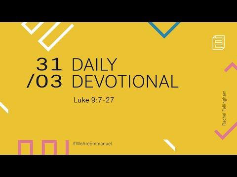 Daily Devotion with Rachel Fellingham // Luke 9:7-27