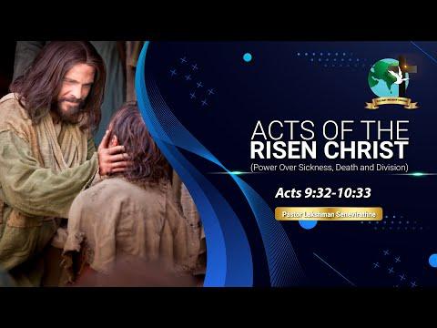 Acts of the Risen Christ | Acts 9:32-10:33 | Pastor Lucky Seneviratne