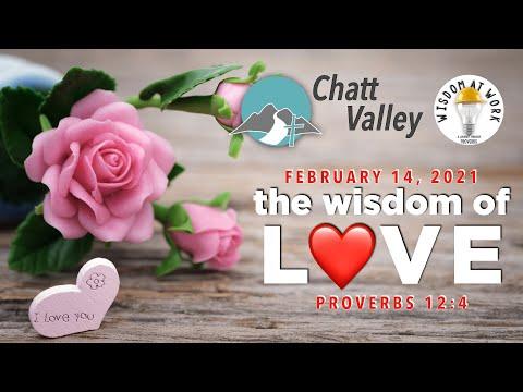 The Wisdom of Love  (Proverbs 12 : 4)
