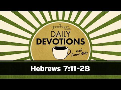 Hebrews 7:11-28 // Daily Devotions with Pastor Mike