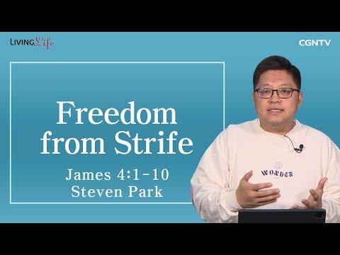 Freedom from Strife (James 4:1-10) - Living Life 01/06/2023 Daily Devotional Bible Study