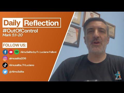 Daily Reflection | Mark 5:1-20 | #OutOfControl | January 31, 2022