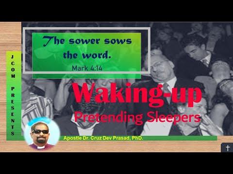 Waking-up Pretending Sleepers - Ref. Mark 4:14 by Apostle Dr. Cruz Dev Prasad, PhD. at JCOM