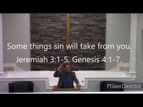 Some things sin will take from you. Jeremiah 3:1-15