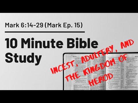 Incest, Adultery, and the Kingdom of Herod // Mark 6:15-29 (Mark Ep. 15)