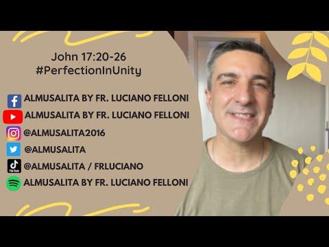 Daily Reflection | John 17:20-26 | #PerfectionInUnity | May 20, 2021