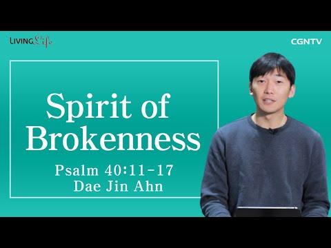 [Living Life] 12.07 Spirit of Brokenness (Psalm 40:11-17) - Daily Devotional Bible Study