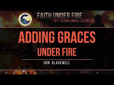 Don Blackwell - "Adding Graces Under Fire" (2 Peter 1:5-11)