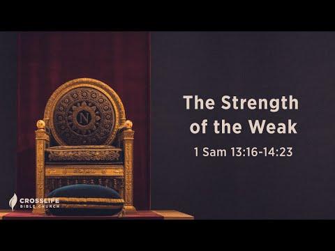 The Strength of the Weak [1 Samuel 13:16 - 14:23]