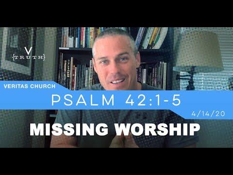 Missing Worship, Psalm 42:1-5
