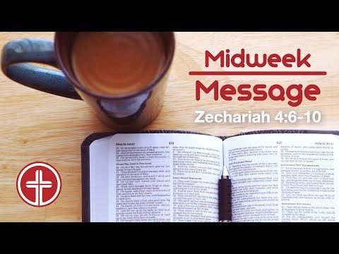 Midweek Message [Zechariah 4:6-10]