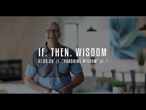 "If. Then. Wisdom." // Proverbs 2:1-11