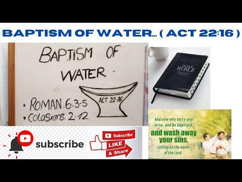 BAPTISM OF WATER...LESSON 28..( Acts 22:16 )