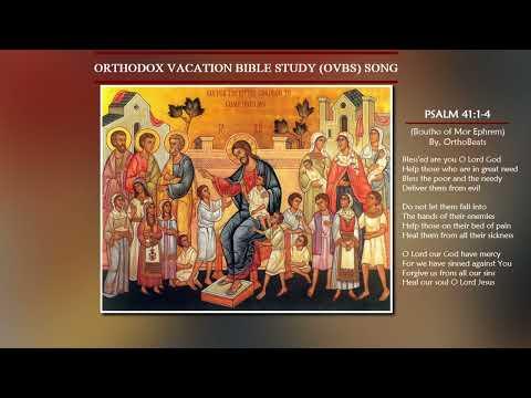 OVBS Song (Boutho of Mor Ephrem) Psalm 41:1-4