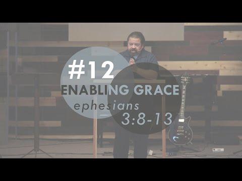 Enabling Grace | Ephesians 3:8-13 | FULL SERMON