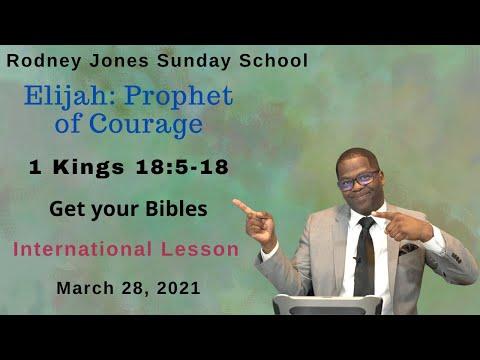 Elijah Prophet of Courage, 1 Kings 18:5-18, March 28, 2021, Sunday school lesson
