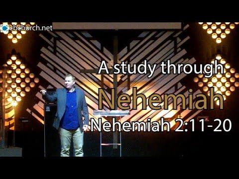 A study through Nehemiah (pt. 5).   Nehemiah 2:11-20