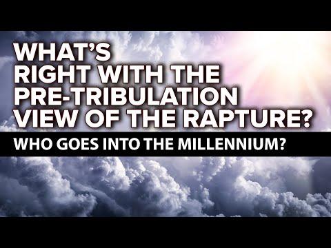 What's Right With the Pre-Tribulation View of the Rapture? (Matthew 25; Revelation 19:15, 20:3)