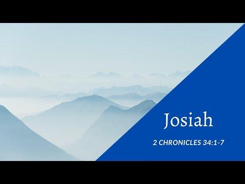 Josiah - 2 Chronicles 34:1-7