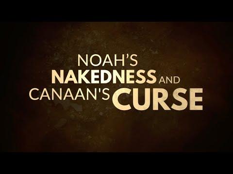 Noah’s Nakedness and Canaan’s Curse (Genesis 9:20-27) - 119 Ministries