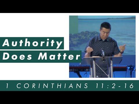 Pastor Ray Loo - 1 Corinthians 11:2-16 - Authority Does Matter