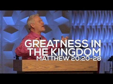 Matthew 20:20-28, Greatness In The Kingdom