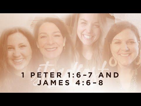 Laura Wifler & Emily Jensen | 1 Peter 1:6–7 and James 4:6–8