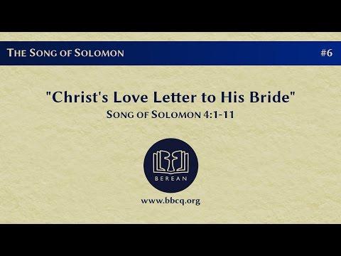 6. Christ's Love Letter to His Bride (Song of Solomon 4:1-11)