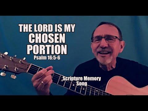 The Lord is My Chosen Portion Ps 16:5-6 (Scripture Memory Song)