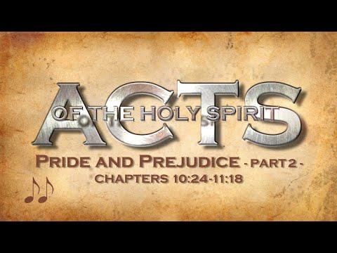 12-26-21 ACTS 10:24-11:18 - PRIDE AND PREJUDICE - PART 2 (with Worship)