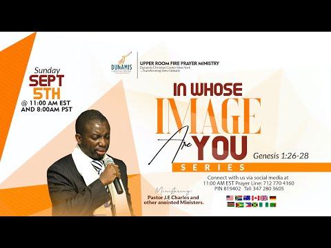 In Whose Image are you? PT 1 with Pastor J.E Charles | Acts 2: 1-15 | Sunday September 5th