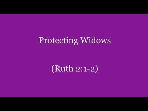 Protecting Widows (Ruth 2:1-2) ~ Richard L Rice, Sellwood Community Church