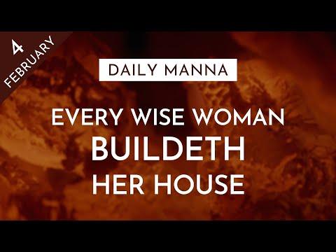 Every Wise Woman Buildeth Her House | Proverbs 14:1 | Daily Manna