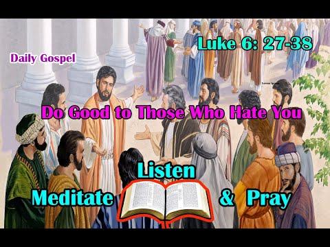 Daily Gospel Reading - September 8, 2022 || [Gospel Reading and Reflection] Luke 6: 27-38| Scripture