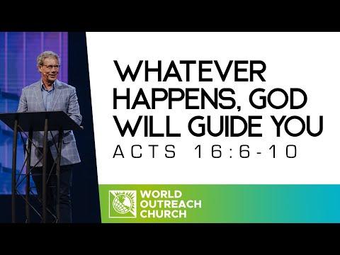 Whatever Happens, God Will Guide You [Acts 16:6-10] • Pastor Robert J. Morgan