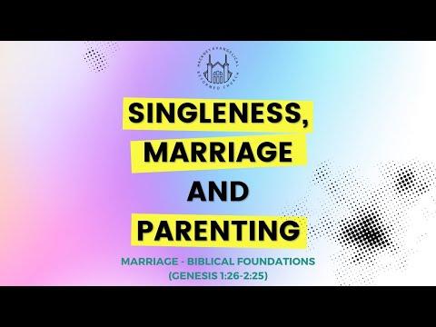 Marriage - Biblical Foundations (Gen. 1:26-2:25) | Singleness, Marriage & Parenting (Series) | Bible