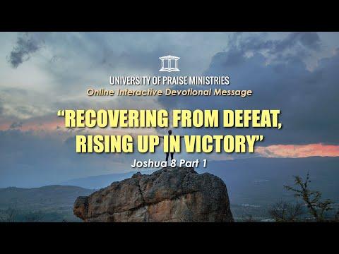 Devotion 57: "Recovering from Defeat, Rising Up in Victory" Part 1 (Joshua 8:1-2)