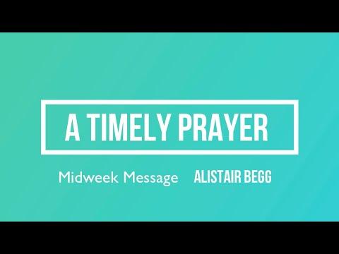 A Timely Prayer - Pastor Alistair Begg - Acts 4:23-31    (28-10-20)