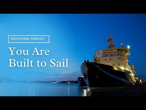 Your Daily Devotional | Built to Sail | 1 Kings 22:48