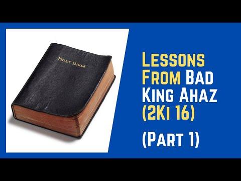 Lessons From Bad King Ahaz (Part 1) - 2Ki 16:1-4